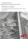 Luigino Scroccaro - Baroni e coloni. La tenuta Bianchi duchi di Casalanza fra Treviso e Mestre (1821-1924)