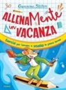 Geronimo Stilton - AllenaMente in vacanza. Esercizi per tornare a scuola in piena forma