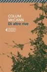Colum McCann - Di altre rive