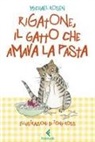 Michael Rosen, Tony Ross - Rigatone, il gatto che amava la pasta