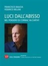 Francesco Baucia, Federico Bellini - Luci dall'abisso. Nel pensiero di Cormac McCarthy