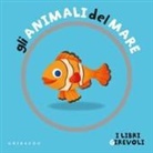 Francesco Zito - Gli animali del mare. I libri girevoli