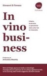 Giovanni Di Tomaso - In vino business. Utopia, economia e operatività della wine list al ristorante