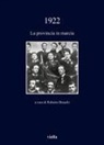 Roberto Bianchi - 1922. La provincia in marcia