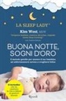 Kim West - Buonanotte, sogni d'oro. Il metodo gentile per aiutare il tuo bambino ad addormentarsi sereno e svegliarsi felice