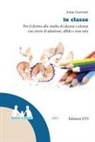 Anna Guerrieri - In classe. Per il diritto allo studio di alunne e alunni con storie di adozione, affido e non solo