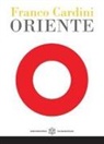 Franco Cardini - Oriente