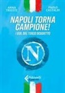 Paolo Castaldi, Anna Trieste - Napoli torna campione! I gol del terzo scudetto
