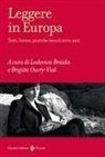 Lodovica Braida, Brigitte Ouvry-Vial - Leggere in Europa. Testi, forme, pratiche (secoli XVIII-XXI)