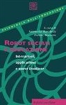 Antonella Marchetti, Davide Massaro - Robot sociali e educazione. Interazioni, applicazioni e nuove frontiere