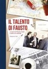 Massimo Tafi - Il talento di Fausto. La storia di Fausto Cippà e della sua azienda