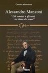 Carmine Mastroianni - Alessandro Manzoni. «Gli uomini e gli anni mi diran chi sono»