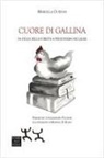 Marcella Guidoni, Martina Di Russo - Cuore di gallina. Da figlia della foresta a prigioniera nei lager