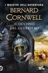Bernard Cornwell - Il destino del guerriero. Le storie dei re sassoni