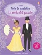 Lucy Bowman, Louie Stowell, Stella Baggott - La moda del passato. Con adesivi