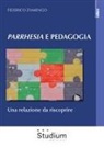 Federico Zamengo - Parrhesia e pedagogia. Una relazione da riscoprire