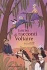 Voltaire, Anita Perlini - I più bei racconti di Voltaire