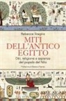 Rebecca Stagno - Miti dell'antico Egitto. Dèi, religione e sapienza del popolo del Nilo