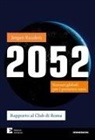 Jorgen Randers - 2052. Scenari globali per i prossimi anni