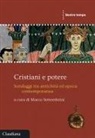Marco Settembrini - Cristiani e potere. Sondaggi tra antichità ed epoca contemporanea