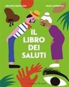 Arianna Squilloni, Olga Capdevila - Il libro dei saluti