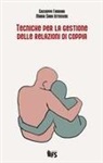 Giuseppe Ferrari, Maria Sara Introvini - Tecniche per la gestione delle relazioni di coppia