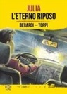 Giancarlo Berardi, Sergio Toppi - Julia. L'eterno riposo