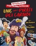 John Townsend, Rory Walker - Interviste fantasmagoriche. Live con i pirati dei Caraibi