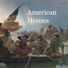 Christian Berna, Cristina Berna, Eric Thomsen - American Heroes