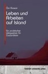 Örn Arason - Leben und Arbeiten auf Island