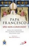 Francesco (Jorge Mario Bergoglio) - Spes non confundit. Bolla di indizione del Giubileo Ordinario dell'Anno 2025
