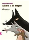Sergio Rossi, Sabrina Gennari - Kino e il lupo