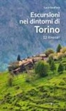 Luca Scolfaro - Escursioni nei dintorni di Torino. 12 itinerari