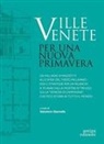 Salvatore Giannella - Ville venete. Per una nuova primavera