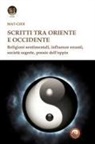 Matgioï, Vittorio Fincati - Scritti tra Oriente e Occidente. Religioni sentimentali, influenze erranti, società segrete, poesie dell'oppio