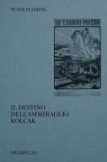 Peter Fleming - Il destino dell'ammiraglio Kol¿ak