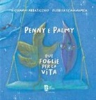 Giovanni Abbaticchio, Florisa Sciannamea - Penny e Palmy. Due foglie per la vita