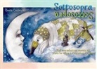 Greta Castrucci - Sottosopra. Nel meraviglioso mondo di Gaia la talpa e Celestino il cigno