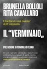 Brunella Bolloli, Rita Cavallaro - Il 'verminaio'. L'inchiesta sui dossier dell'Antimafia