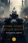 Raffaele Longo - Come acqua sulle rocce