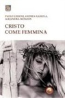 Paolo Lissoni, Alejandra Monzon, Andrea Sassola - Cristo come femmina