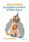 Angelo Comastri - In preghiera con Maria, la madre di Gesù. Veglia di preghiera