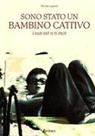 Nicola Lupieri - Sono stato un bambino cattivo. I sun sté n ri möt