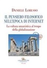 Daniele Lorusso - Il pensiero filosofico nell'epoca di Internet. La cultura umanistica al tempo della globalizzazione