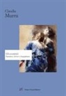Claudia Murru - Gli eccentrici. Fantastico, bohème e Scapigliatura