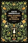 Kate Grenville - Una stanza fatta di foglie