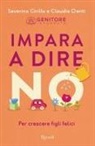 Severino Cirillo, Claudia Denti - Impara a dire no. Per crescere figli felici