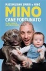 Massimiliano Simari - Mino cane fortunato. La mia famiglia raccontata da me
