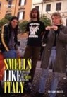Riccardo Cogliati - Smells like Italy. I concerti italiani dei Nirvana, 1989-1991