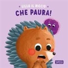 Severino Cirillo, Claudia Denti, Çagri Odabasi - Che paura! Riccio Lillo